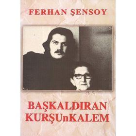 BAŞKALDIRAN KURŞUNKALEM - FERHAN ŞENSOY