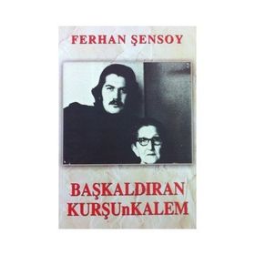 BAŞKALDIRAN KURŞUNKALEM - FERHAN ŞENSOY
