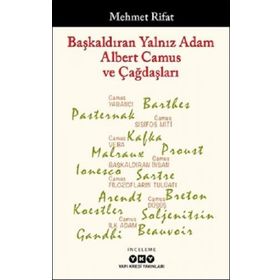 Başkaldıran Yalnız Adam Albert Camus ve Çağdaşları - Mehmet Rifat