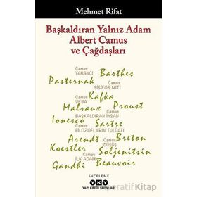 Başkaldıran Yalnız Adam Albert Camus ve Çağdaşları - Mehmet Rifat