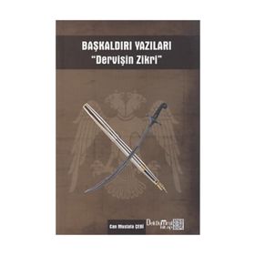 Başkaldırı Yazıları 'Dervişin Zikri' - Can Mustafa Çebi