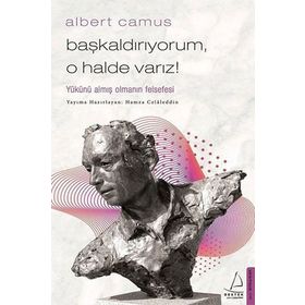 Başkaldırıyorum O Halde Varız - Albert Camus
