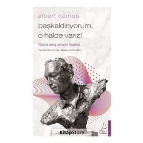 Başkaldırıyorum O Halde Varız - Albert Camus