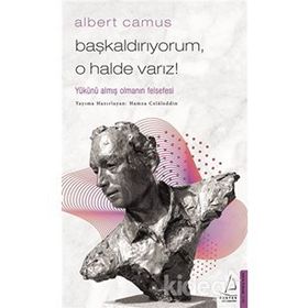 Başkaldırıyorum O Halde Varız - Albert Camus