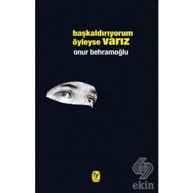 Başkaldırıyorum Öyleyse Varız - Onur Behramoğlu