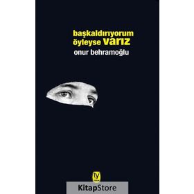 Başkaldırıyorum Öyleyse Varız - Onur Behramoğlu
