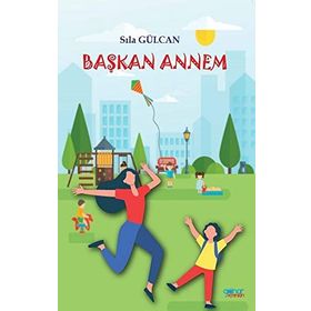 Başkan Annem - Sıla Gülcan