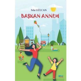 Başkan Annem - Sıla Gülcan