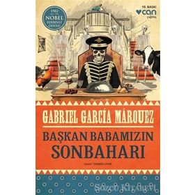 BAŞKAN BABAMIZIN SONBAHARI - GABRIEL GARCIA MARQUEZ