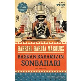 BAŞKAN BABAMIZIN SONBAHARI - GABRIEL GARCIA MARQUEZ