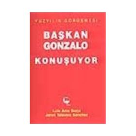 BAŞKAN GONZALO KONUŞUYOR - LUIS ARCE BORJA