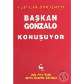 Başkan Gonzalo Konuşuyor Yüzyılın Görüşmesi - Luis Arce Borja , Janet Talavera Sanchez