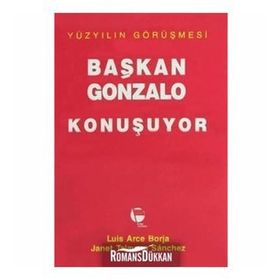 Başkan Gonzalo Konuşuyor Yüzyılın Görüşmesi - Luis Arce Borja , Janet Talavera Sanchez