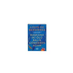 Başkana İki Ölü Balık Gönderen Adam - Louis de Bernieres - Nemesis Yayınları
