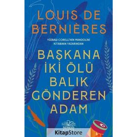 Başkana İki Ölü Balık Gönderen Adam - Louis de Bernieres - Nemesis Yayınları