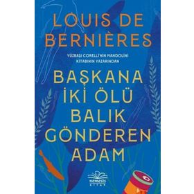 Başkana İki Ölü Balık Gönderen Adam - Louis de Bernieres - Nemesis Yayınları