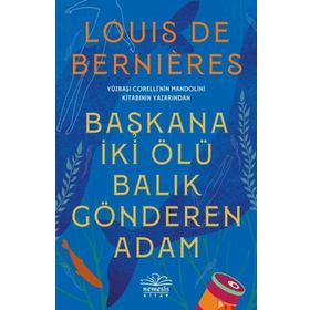 Başkana İki Ölü Balık Gönderen Adam - Louis de Bernieres - Nemesis Yayınları
