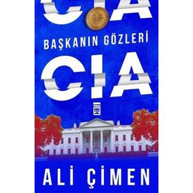 Başkanın Gözleri: CIA - Ali Çimen