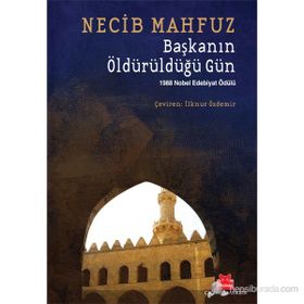 BAŞKANIN ÖLDÜRÜLDÜĞÜ GÜN - GENEL