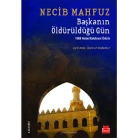 Başkanın Öldürüldüğü Gün - Necib Mahfuz
