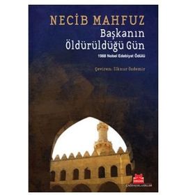 Başkanın Öldürüldüğü Gün - Necib Mahfuz