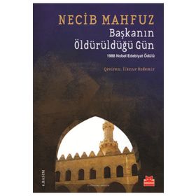 Başkanın Öldürüldüğü Gün - Necib Mahfuz