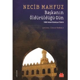 Başkanın Öldürüldüğü Gün - Necib Mahfuz