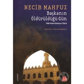 Başkanın Öldürüldüğü Gün - Necib Mahfuz