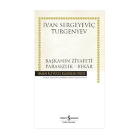 Başkanın Ziyafeti - Parasızlık - Bekar - ivan sergevic turgenyev