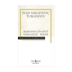 Başkanın Ziyafeti - Parasızlık - Bekar - ivan sergevic turgenyev