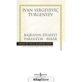 Başkanın Ziyafeti - Parasızlık - Bekar - Ivan Sergeyevich Turgenyev