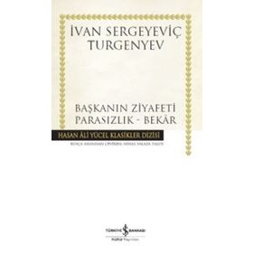Başkanın Ziyafeti - Parasızlık - Bekar - Ivan Sergeyevich Turgenyev