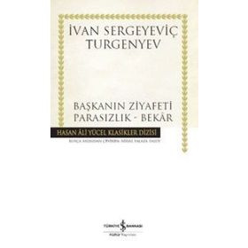 Başkanın Ziyafeti - Parasızlık - Bekar - Ivan Sergeyevich Turgenyev