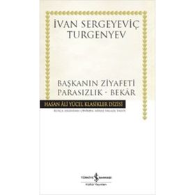 Başkanın Ziyafeti - Parasızlık - Bekar - Ivan Sergeyevich Turgenyev