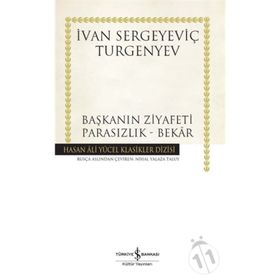 Başkanın Ziyafeti - Parasızlık - Bekar - Ivan Sergeyevich Turgenyev