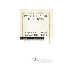 Başkanın Ziyafeti - Parasızlık - Bekar - Ivan Sergeyevich Turgenyev