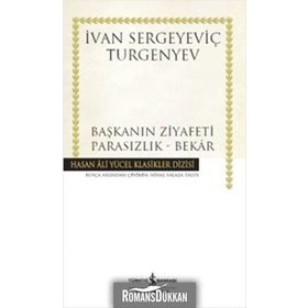 Başkanın Ziyafeti - Parasızlık Bekâr - Ivan Sergeyeviç Turgenyev