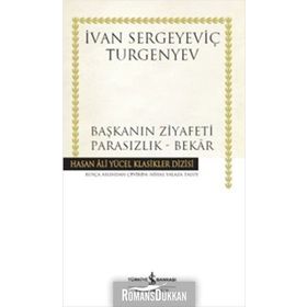 Başkanın Ziyafeti - Parasızlık Bekâr - Ivan Sergeyeviç Turgenyev