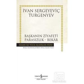 Başkanın Ziyafeti - Parasızlık Bekâr - Ivan Sergeyeviç Turgenyev