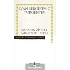 Başkanın Ziyafeti - Parasızlık Bekâr - Ivan Sergeyeviç Turgenyev