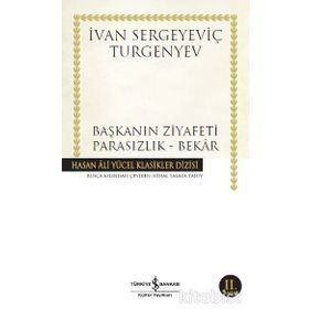 Başkanın Ziyafeti - Parasızlık Bekâr - Ivan Sergeyeviç Turgenyev
