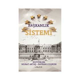 Başkanlık Sistemi - Bayram Coşkun Murat Aktaş