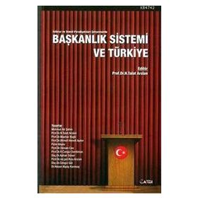 Başkanlık Sistemi ve Türkiye - Nagehan Talat Arslan Mehmet Ali Şahin Mazhar Bağlı Ahmet Hamdi Aydın Pelin Aliyev Osman Can Ramazan Cengiz Derdiman Ayhan Döner Rıza Arslan Cengiz Gül Hasan Alpay Karasoy