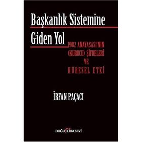 Başkanlık Sistemine Giden Yol - İrfan Paçacı