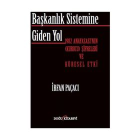 Başkanlık Sistemine Giden Yol - İrfan Paçacı