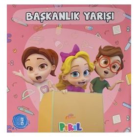 Başkanlık Yarışı / Neslihan Bayram Sacihan / Pırıl Yayınları