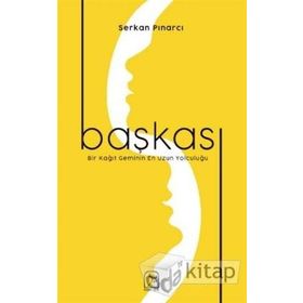 Başkası Bir Kağıt Geminin En Uzun Yolculuğu - Serkan Pınarcı