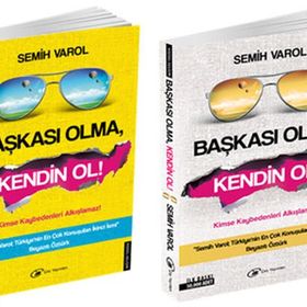 Başkası Olma, Kendin Ol - Semih Varol
