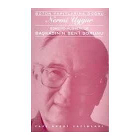 BAŞKASININ BEN´I SORUNU - NERMI UYAR