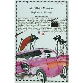BAŞKASININ HAYATI - MURATHAN MUNGAN
